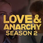 Love-Anarchy-Season-2-details