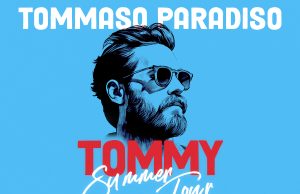 TOMMY SUMMER TOUR 2024 con Tommaso Paradiso TOMMY SUMMER TOUR 2024 con Tommaso Paradiso